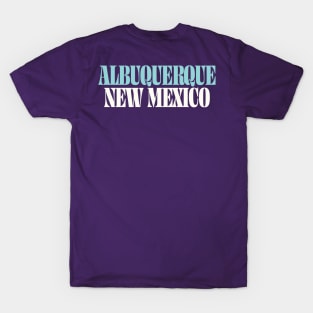Bad Tourism - Albuquerque, New Mexico T-Shirt
